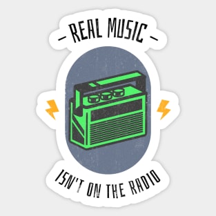 Real Music Isn't On The Radio - Black Letters Sticker